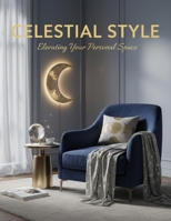 Celestial Style: Elevating Your Personal Space B0GG77PC9J Book Cover