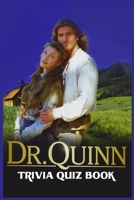 Dr.Quinn: Trivia Quiz Book B086PLV2TY Book Cover