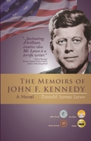 The Memoirs of John F. Kennedy: A Novel 0982906404 Book Cover