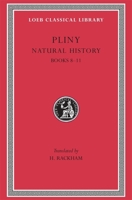 Pliny: Natural History, Volume III, Books 8-11 (Loeb Classical Library No. 353) 0674993896 Book Cover