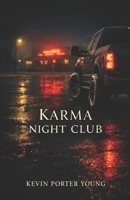 Karma Night Club: The Official Novelization of the Multi-Award-Winning Film B0G3YB5VRZ Book Cover