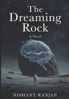 The Dreaming Rock: A Novel B0GVQCMF7H Book Cover