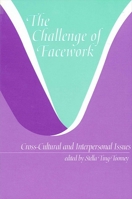 The Challenge of Facework: Cross-Cultural and Interpersonal Issues 0791416348 Book Cover