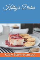 Kathy's Dishes 1726671283 Book Cover