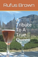 A Tribute To A True Queen B08XZGHQVG Book Cover
