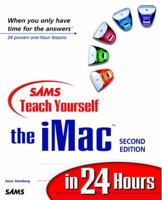 Sams Teach Yourself the Imac in 24 Hours 0672315599 Book Cover