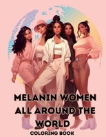 Melanin Women All Around The World: coloring book 1312317507 Book Cover