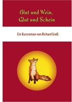 Blut und Wein, Glut und Schein (Blut und Wein, Glut und Schein (1)) (German Edition) 3751930566 Book Cover