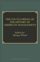 Encyclopedia Of The History Of American Management 1843711311 Book Cover