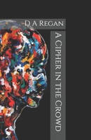 A Cipher in the Crowd B08PJPQH8Y Book Cover