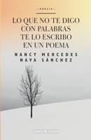 Lo que no te digo con palabras te lo escribo en un poema (Spanish Edition) B08JJ2FLDR Book Cover