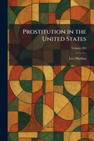 Prostitution in the United States 102592777X Book Cover