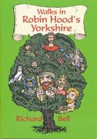 Walks in Robin Hood's Yorkshire 1902467191 Book Cover