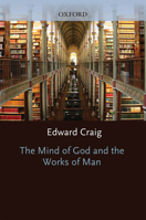 The Mind of God and the Works of Man 0198236824 Book Cover