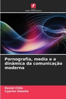 Pornografia, media e a dinâmica da comunicação moderna (Portuguese Edition) 6208625882 Book Cover