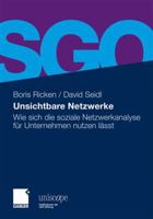 Unsichtbare Netzwerke: Wie Sich Die Soziale Netzwerkanalyse Fur Unternehmen Nutzen Lasst 3834922331 Book Cover