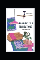 Roommates & Realizations: First Semester (Roommates & Realizations Series) B0DXG61HN7 Book Cover
