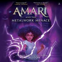 Amari and the Metalwork Menace B0G54CNCBC Book Cover