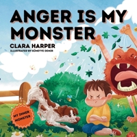 Anxiety Is My Monster: A Children's Picture Book on Overcoming Worry, Fear, and Stress. Managing Big Emotions Through Social Emotional Learning (My Inner Monster Series) B0DSFRTBPW Book Cover