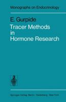 Tracer Methods in Hormone Research 3642808948 Book Cover