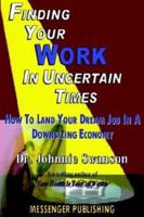 Finding Your Work in Uncertain Times 0966791363 Book Cover