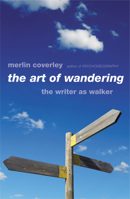 The Art of Wandering: The Writer as Walker 1842433709 Book Cover