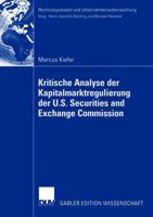 Kritische Analyse Der Kapitalmarktregulierung Der U.S. Securities and Exchange Commission: Losungsansatz Fur Eine Deutsche Und Europaische Enforcement-Instanz ALS Bestandteil Der Corporate Governance 3824479605 Book Cover