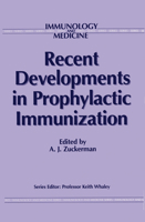 Recent Developments in Prophylactic Immunization (Immunology and Medicine) 0792389107 Book Cover