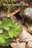 Walter Ambler's Path 1523472200 Book Cover