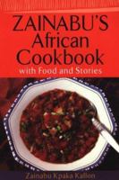Zainabu's African Cookbook: With Food and Stories 0806525495 Book Cover