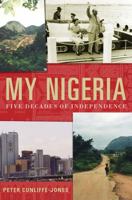 My Nigeria: Five Decades of Independence 023062023X Book Cover