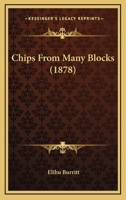 Chips from Many Blocks 1104081660 Book Cover