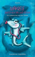 Makrele zwischen Hai und Hecht: Ein Liebesroman aus der Ostsee 3347273931 Book Cover