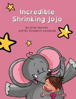 Incredible Shrinking Jojo 1545061971 Book Cover