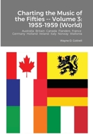 Charting the Music of the Fifties -- Volume 3: 1955-1959 1678096237 Book Cover