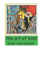 the art of kind 1705641474 Book Cover
