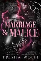 Marriage & Malice: A Dark Mafia Romance (Broken Heirs 1) 1963984080 Book Cover