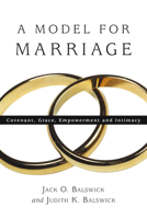 A Model for Marriage: Covenant, Grace, Empowerment And Intimacy 0830827609 Book Cover