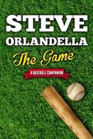 The Game: A Baseball Companion 1484808924 Book Cover