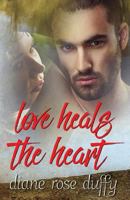 Love Heals the Heart 1512289604 Book Cover