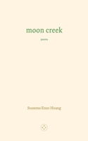 Moon Creek 1915406447 Book Cover