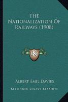 The Nationalization Of Railways 1165079291 Book Cover