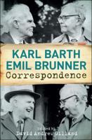 Karl Barth-Emil Brunner Correspondence 0567289451 Book Cover