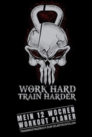 WORKOUT PLANER - 12 WOCHEN - TRAININGSTAGEBUCH ZUM SELBSTAUSFÜLLEN: A5 I B5 I 120 Seiten I Journal I Softcover I MUSKELAUFBAU FETTVERBRENNUNG FITNESSTAGEBUCH (German Edition) 1678960667 Book Cover