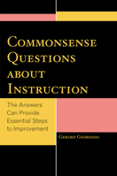 Commonsense Questions about Instruction: The Answers Can Provide Essential Steps to Improvement 1475805098 Book Cover