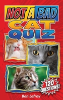 Not A Bad Cat Quiz (Not A Bad Quiz) B0H4R459QW Book Cover