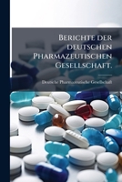 Berichte der deutschen Pharmazeutischen Gesellschaft. 1024396517 Book Cover