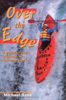 Over the Edge: A Regular Guy's Odyssey in Extreme Sports 0028604261 Book Cover