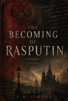 The Becoming of Rasputin B0GZT6LLVX Book Cover