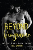 Beyond Vengeance: Pacific Prep #3 191545610X Book Cover